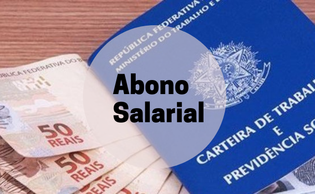 Abono Salarial 2022: Conheça tudo sobre o benefício 2022
